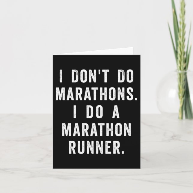 Husband I Dont Do Marathons I Do A Marathon Runne  Card (Front)