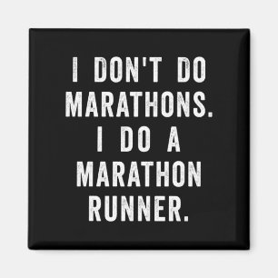 Husband I Dont Do Marathons I Do A Marathon Runne  Magnet