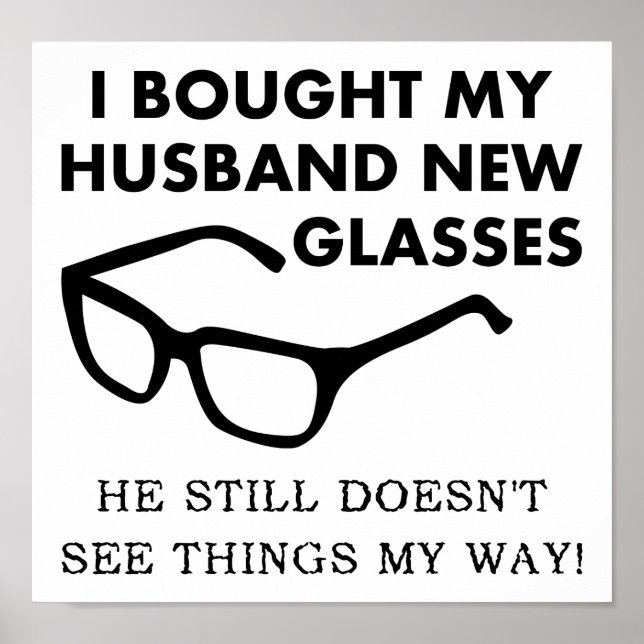 Husband New Glasses Funny Poster (Front)