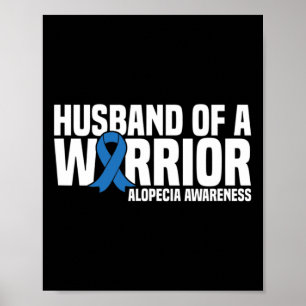 Husband of a Warrior Blue Ribbon Alopecia Awarenes Poster