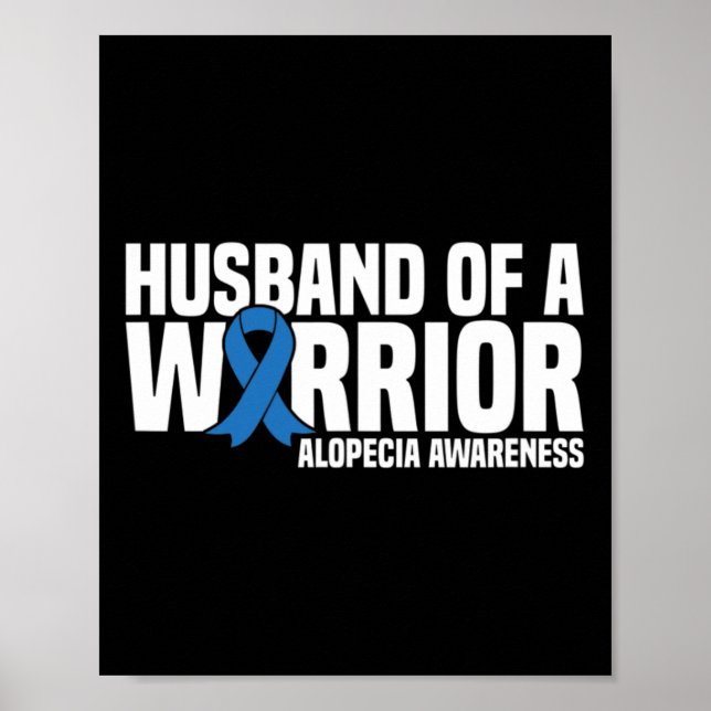 Husband of a Warrior Blue Ribbon Alopecia Awarenes Poster (Front)