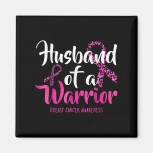 Husband Of A Warrior Breast Cancer Awareness _1 Magnet