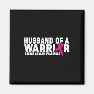 Husband Of A Warrior Breast Cancer Awareness Magnet