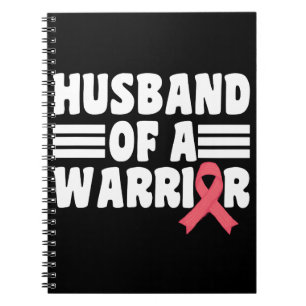 Husband Of A Warrior Breast Cancer Awareness Notebook