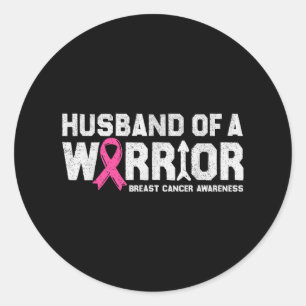 Husband Of A Warrior Breast Cancer Awareness Pink  Classic Round Sticker