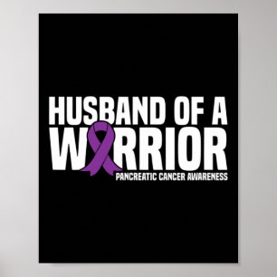 Husband Of A Warrior Pancreatic Cancer Awareness  Poster