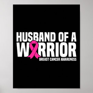Husband Of A Warrior Pink Ribbon Breast Cancer Awa Poster