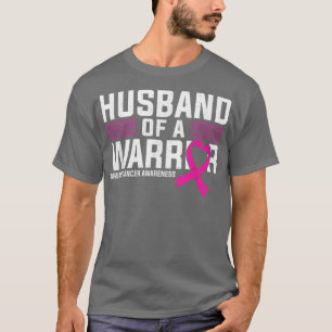 Husband Of A Warrior Pink Ribbon Breast Cancer Awa T-Shirt