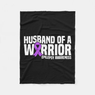 Husband Of A Warrior Purple Ribbon Epilepsy Awaren Fleece Blanket