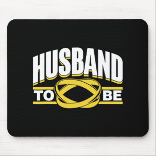Husband To Be Bride Team Party Groom Bachelor Mouse Pad