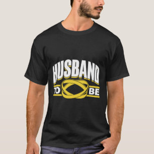 Husband To Be Bride Team Party Groom Bachelor  T-Shirt