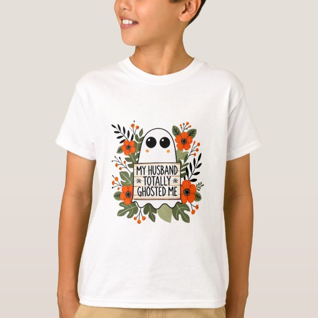 Husband Totally Ghosted Me Spooky Funny Women Hall T-Shirt (Front)