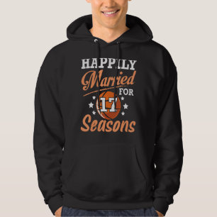 Husband Wife Happily Married 17 Years For Basketba Hoodie