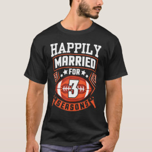 Husband Wife Happily Married For 3 Years Football T-Shirt