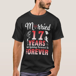 Husband Wife Married 17 Years And Looking Forward T-Shirt