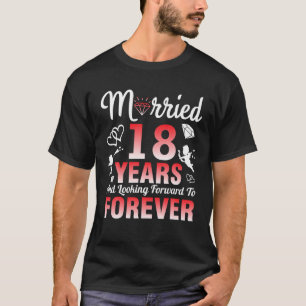 Husband Wife Married 18 Years And Looking Forward T-Shirt
