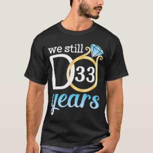 Husband Wife Marry Wedding Anniversary We Still Do T-Shirt