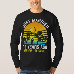 Husband Wife Memory Just Married 19 Years Ago So F T-Shirt