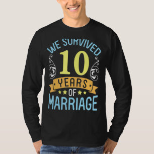 Husband Wife We Survived 10 Years Of Marriage Wedd T-Shirt