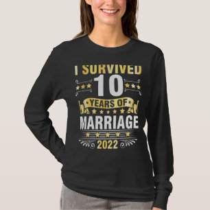 Husband Wife Wedding I Survived 10 Years Of Marria T-Shirt
