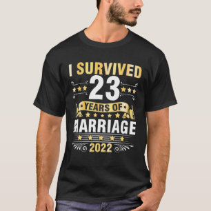 Husband Wife Wedding I Survived 23 Years Of Marria T-Shirt
