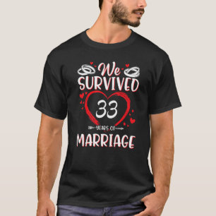 Husband Wife Wedding Memory We Survived 33 Years O T-Shirt