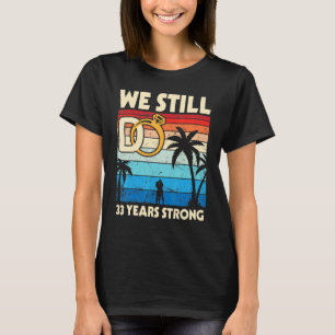 Husband Wife Wedding We Still Do 33 Years Strong M T-Shirt
