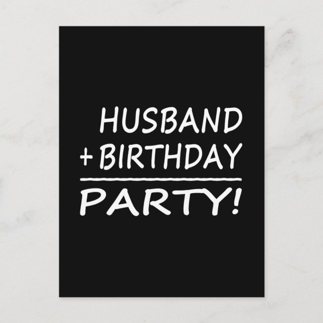Husbands Birthdays : Husband + Birthday = Party Invitation Postcard (Front)