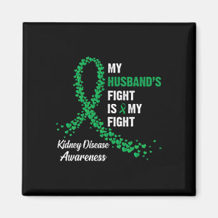 Husband's Fight My Fight Kidney Disease Awareness Magnet