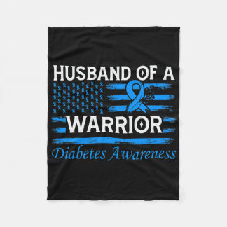 Husbynd Of A Warrior Diabetes Awareness Fleece Blanket
