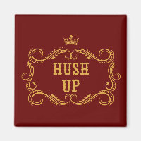 Hush Up Fancy Country Slang
