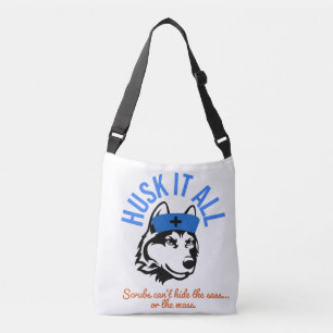 Husk It All Nurse Tote Bag – Funny Crossbody Humou