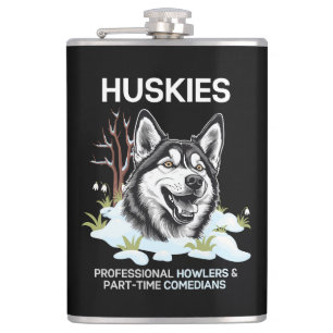 Huskies: Professional Howlers & Part-Time Comedian Hip Flask