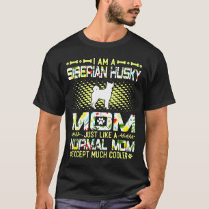 Husky A Normal Mum Except Much Cooler T-Shirt