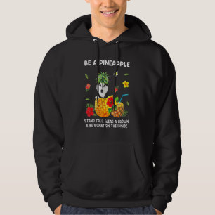 Husky Be A Pineapple Stand Tall Wear A Crow & Be S Hoodie