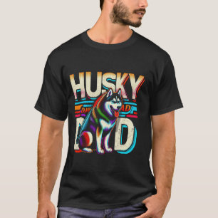 Husky Dad Siberian Husky Dog Pet For Men T-Shirt