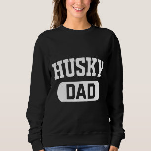 Husky Dad                               Sweatshirt
