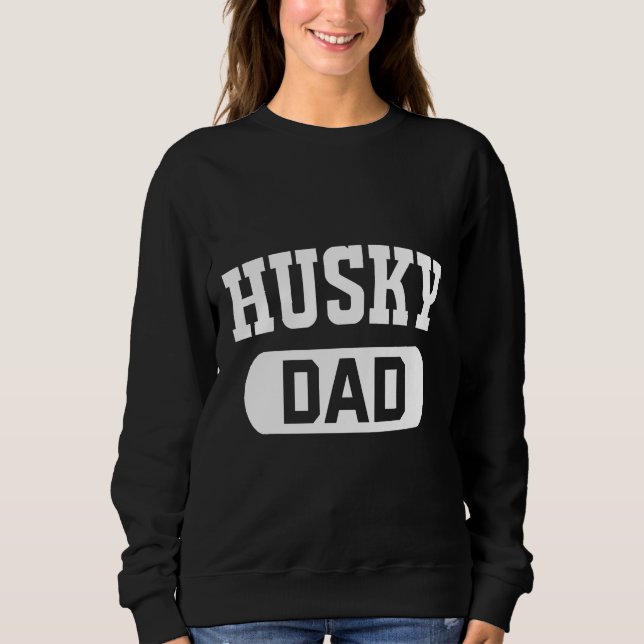 Husky Dad                               Sweatshirt (Front)