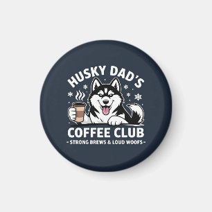 "Husky Dad's Coffee Club" - Dog Lover & Coffe Fan Magnet