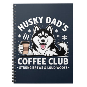 "Husky Dad's Coffee Club" - Dog Lover & Coffe Fan Notebook