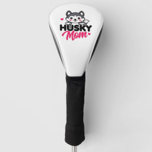 Husky Dog Mum Cute Kawaii Design Golf Head Cover