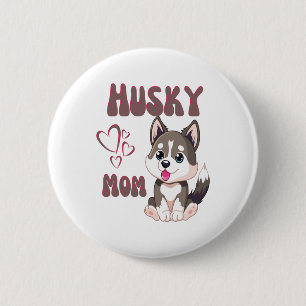 Husky Dog Mum Kawaii Puppy Cute Funny design  6 Cm Round Badge