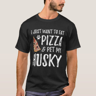Husky Dog  Pizza  Dog Mom T-Shirt