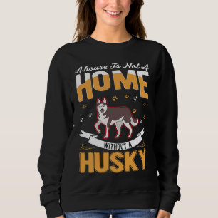 Husky Home Siberian Husky Sweatshirt
