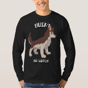 Husky Husky On Watch T-Shirt
