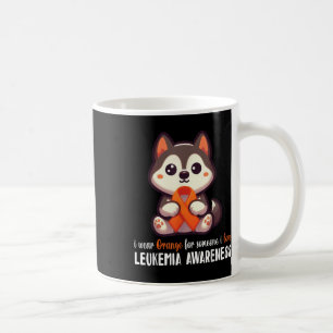 Husky I Wear Orange For Someone I Love Leukaemia A Coffee Mug