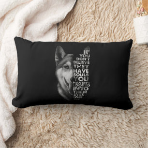 Husky If You Don't Believe They Have Souls Dogs Lumbar Cushion