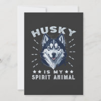 Husky Is My Spirit Animal Majestic Husky Dog