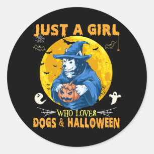 Husky Just A Girl Who Loves Dogs & Halloween Husky Classic Round Sticker