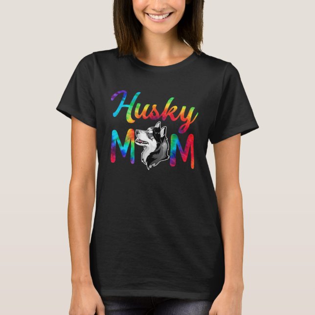 Husky Mom Tie Dye Dog Mom Mothers Day T-Shirt (Front)